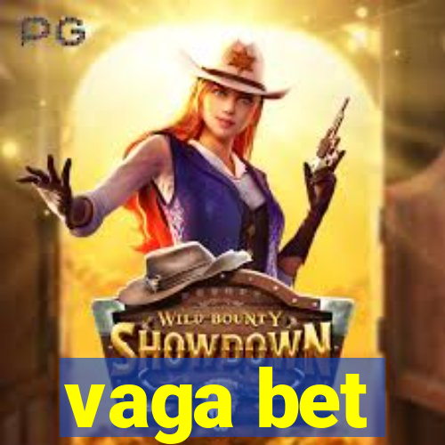 vaga bet